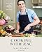 Cooking with Zac: Recipes From Rustic to Refined: A Cookbook by 