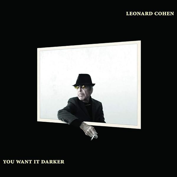 Leonard Cohen You Want It Darker Amazon Com Music