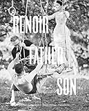 Renoir: Father and Son / Painting and Cinema by 