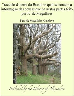 Livro Tractado da terra do Brasil no qual se contem a informação das cousas que ha nestas partes feito por P.° de Magalhaes