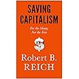 Saving Capitalism: For the Many, Not the Few