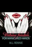 Virtuoso Femdom for Manicured Hands