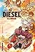 Diesel, Tome 1 : Allumage by 