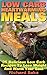 Low Carb Heartwarming Meals: 25 Delicious Low Carb Recipes To Lose Weight And Warm Your Soul: (low carbohydrate, high protein, low carbohydrate foods,  low carb, low carb cookbook, low carb recipes)