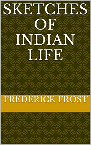 Sketches of Indian life by Frederick Frost