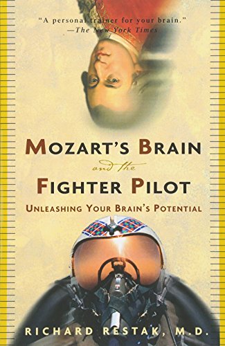 Mozart's Brain and the Fighter Pilot: Unleashing Your Brain's Potential