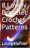 8 Lovely Bracelet Crochet Patterns