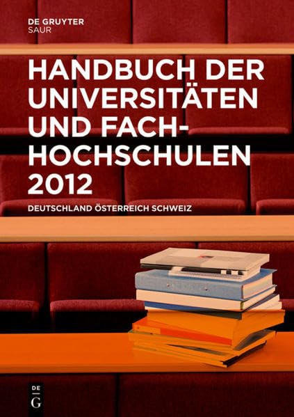 Handbuch der Universitäten und Fachhochschulen 2012: Deutschland, Österreich, Schweiz