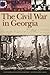 The Civil War in Georgia: A New Georgia Encyclopedia Companion