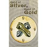 Hand of Silver, Hand of Gold