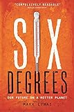 Six Degrees: Our Future on a Hotter Planet