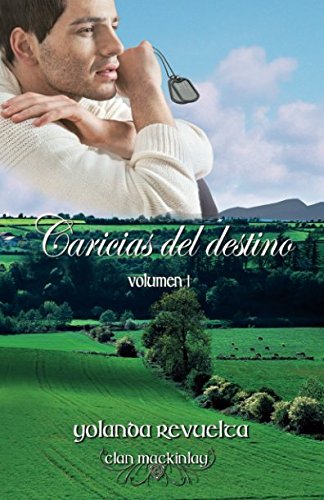 Caricias del destino (Clan MacKinlay) (Volume 1) (Spanish Edition)