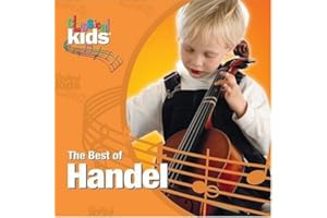 Best of Classical Kids: George Frederic Handel
