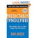 Predictably Irrational, Revised and Expanded Edition: The Hidden Forces That Shape Our Decisions