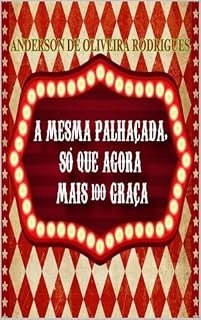 Livro A mesma palhaçada, só que agora mais 100 graça