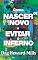 Livro Como Nascer de Novo  e Evitar  o Inferno