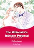 The Millionaire's Indecent Proposal: Harlequin comics (Monte Carlo Affairs Book 1) by Emilie Rose, Emiko Inoue