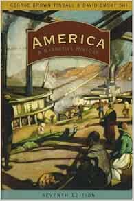 America A Narrative History Seventh Edition Vol One Volume 9780393928204 Tindall Gee Brown Shi David E Books America A Narrative History Seventh Edition Vol One Volume 9780393928204 Tindall Gee Brown Shi David E Books