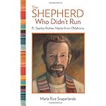 The Shepherd Who Didn't Run: Fr. Stanley Rother, Martyr from Oklahoma