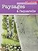 PAYSAGES A L'AQUARELLE AVEC CALQUES (PRET A PEINDRE) (French Edition) by 