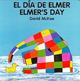 Elmer's Day (English–Spanish) (Elmer series)