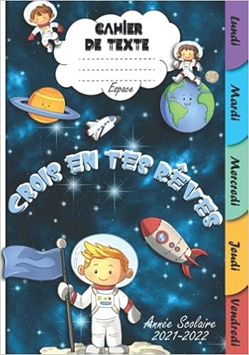 Cahier De Texte Espace Pour La Rentree Scolaire En Ecole Primaire Cp Ce1 Ce2 Cm1 Cm2 Cahier Pour Noter Les Devoirs Pour Les Fans D Astronomie French Edition Joane Adeline Amazon Com Books