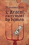 L'argent, excrément du démon by 
