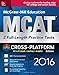 McGraw-Hill Education MCAT: 2 Full-Length Practice Tests 2016, Cross-Platform Edition