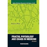 Fractal Physiology and Chaos in Medicine (2nd Edition) (Studies of Nonlinear Phenomena in Life Science)