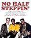 No Half Steppin' (Paperback): An Oral and Pictorial History of New York City Club the Latin Quarter and the Birth of Hip-Hop's Golden Era