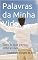 Livro Palavras da Minha Vida: Tudo o que penso, sinto e vivo...