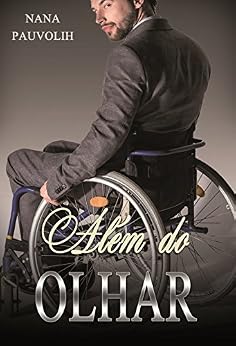 AlÃ©m do Olhar por [Pauvolih, Nana]