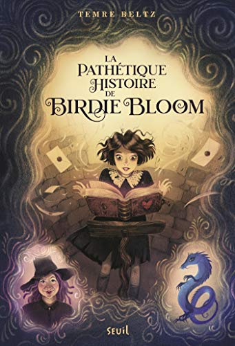 La pathétique histoire de Birdie Bloom (French Edition) by Temre Beltz