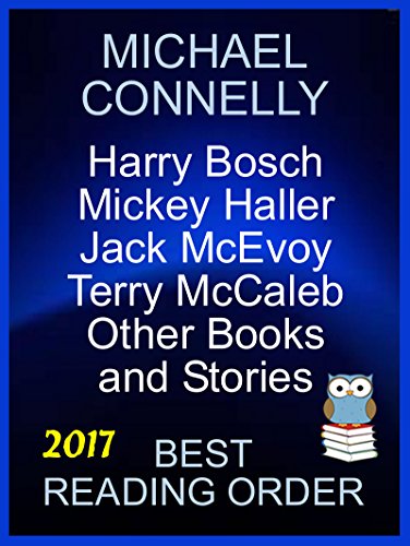 Michael Connelly Series Best Reading Order SERIES LIST WITH  SUMMARIES and Updated 2017: Michael Connelly Series List and Series Reading Order