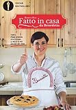 Fatto in casa da Benedetta. Torte, primi sfiziosi, stuzzichini... le ricette più golose del web by