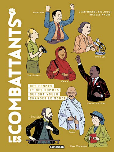 Les Combattants : Des femmes et des hommes qui ont voulu changer le monde by 