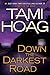 Down the Darkest Road