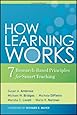 How Learning Works: Seven Research-Based Principles for Smart Teaching