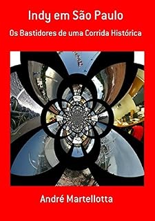 Livro Indy em São Paulo: Os Bastidores de uma Corrida Histórica