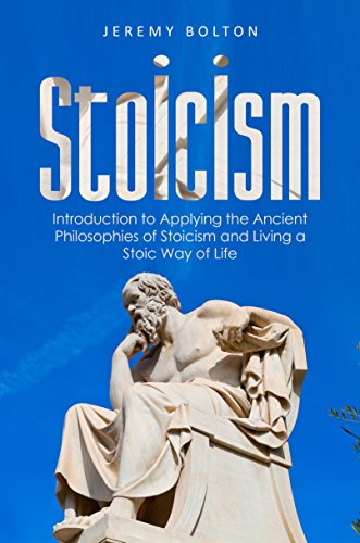 Best Stoicism: Introduction to Applying the Ancient Philosophies of Stoicism and Live a Stoic Way of Life<br />DOC