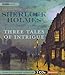 Sherlock Holmes: Three Tales of Intrigue  (Sherlock Holmes Series)