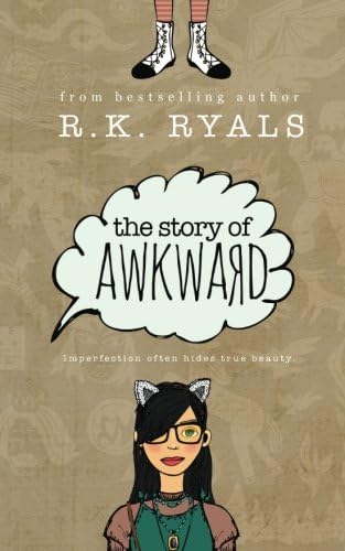 The Story of Awkward (The Embrace Yourself Series Book 1)