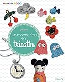 Un monde fou en tricotin by 