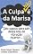 Livro A CULPA (não) é da Marisa!: Seis passos para sair dessa teia de vibração inferior...