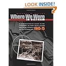 Where We Were in Vietnam: A Comprehensive Guide to the Firebases and Militar