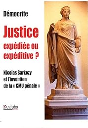 Justice expédiée ou expéditive ?