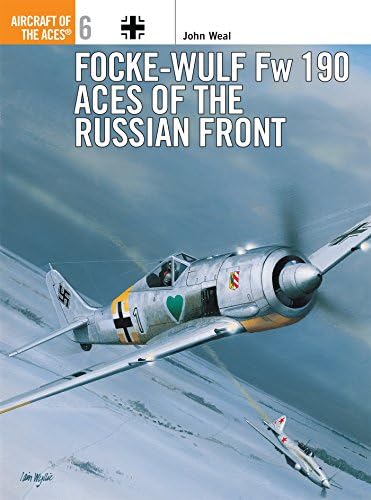 Focke-Wulf Fw 190 Aces of the Russian Front: No. 6 (Aircraft of the Aces)