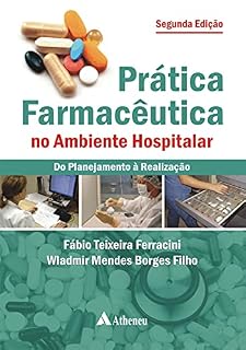 Livro Prática Farmacêutica no Ambiente Hospitalar - Do Planejamento à Reabilitação (eBook) (0)