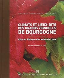 Climats et lieux-dits des grands vignobles de Bourgogne