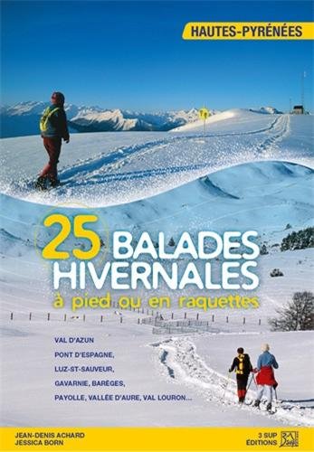 25 balades hivernales à pied ou en raquettes